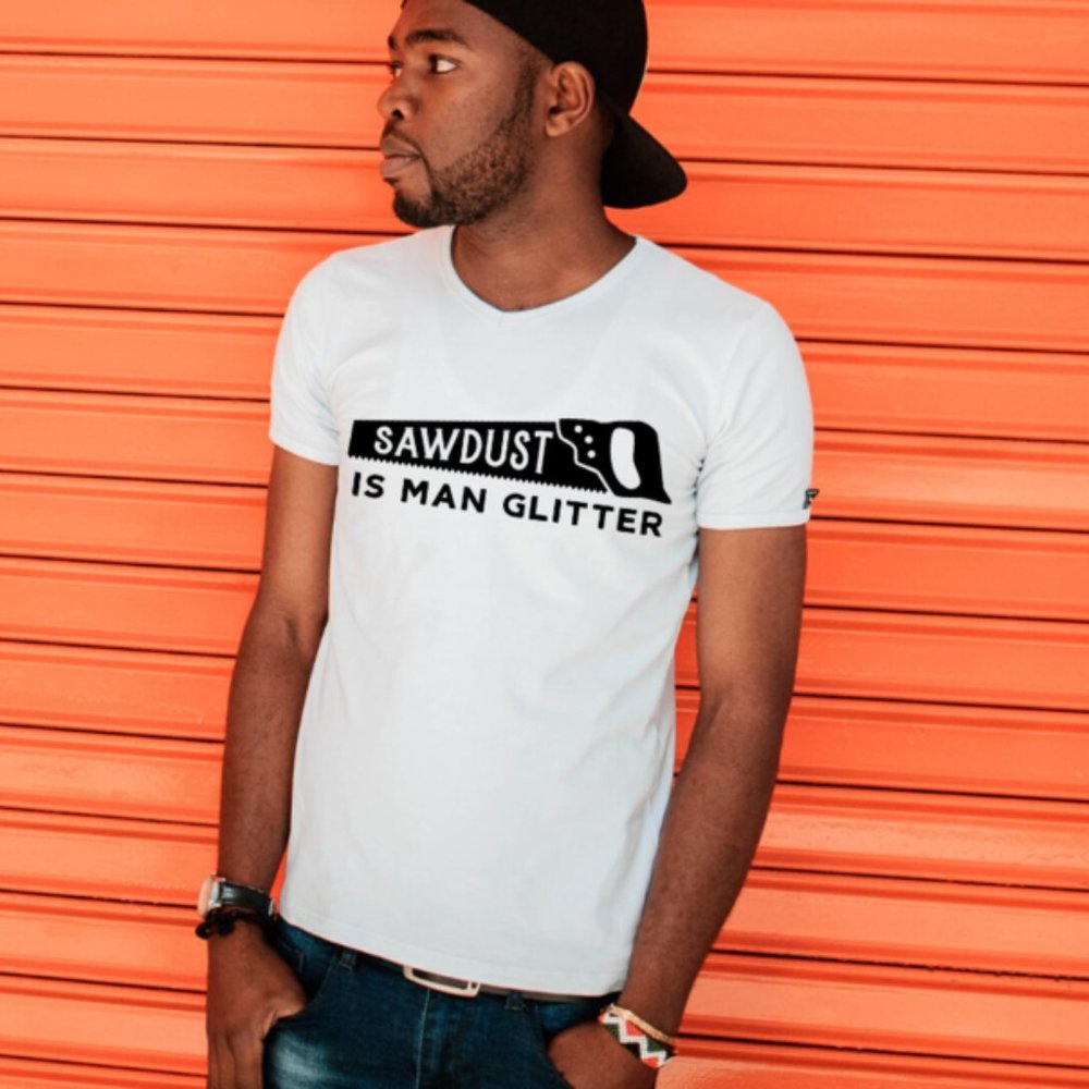 Sawdust is Man Glitter T-Shirt Tee